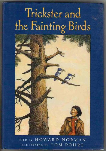 Imagen de archivo de Trickster and the Fainting Birds a la venta por Half Price Books Inc.