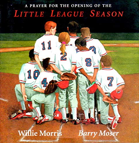 Stock image for A Prayer for the Opening of the Little League Season for sale by Better World Books: West