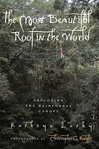 Stock image for The Most Beautiful Roof in the World: Exploring the Rainforest Canopy for sale by Your Online Bookstore