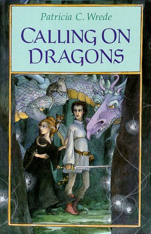 9780152009502: Calling on Dragons (Enchanted Forest Chronicles)