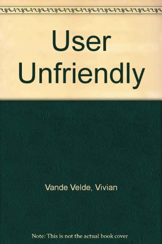 Stock image for User Unfriendly for sale by William Ross, Jr.