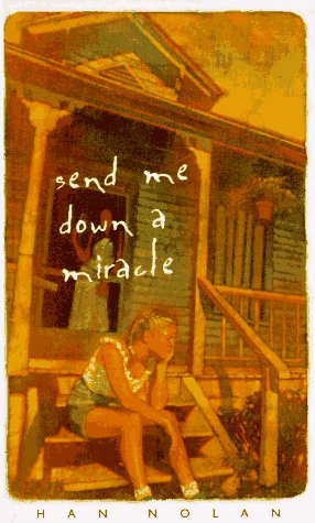 9780152009786: Send Me Down a Miracle