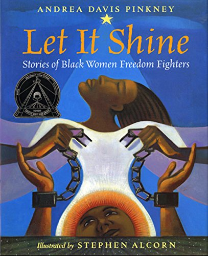 Beispielbild fr Let It Shine: Stories of Black Women Freedom Fighters zum Verkauf von Wonder Book