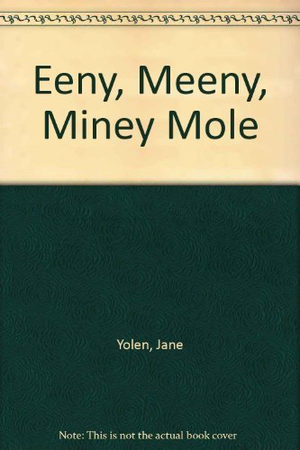 Stock image for Eeny, Meeny, Miney Mole for sale by Wonder Book