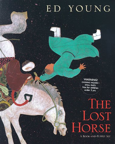 The Lost Horse: A Chinese Folktale (9780152010164) by Young, Ed; Adams, Tracey