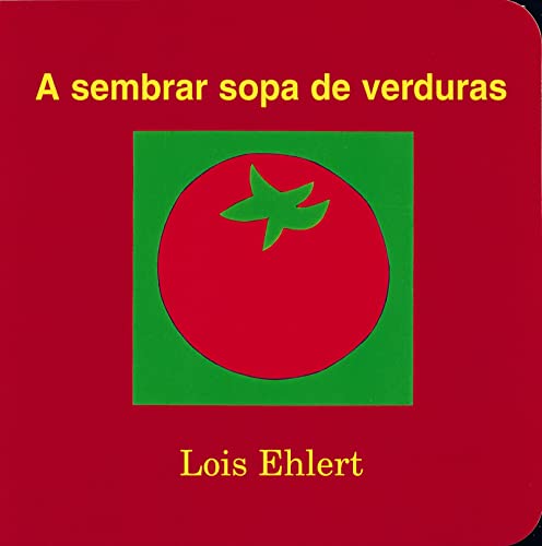 9780152010225: A Sembrar Sopa de Verduras: Growing Vegetable Soup (Spanish Edition)
