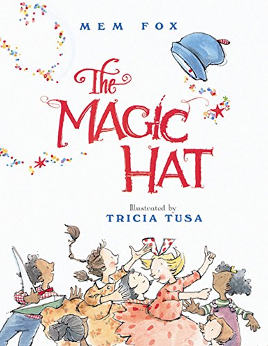 The Magic Hat by Mem Fox The Magic Hat by Mem Fox