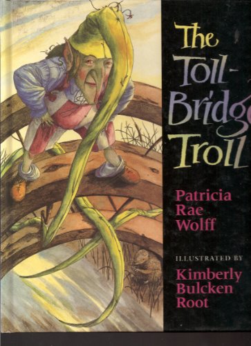 9780152010331: The toll-bridge Troll