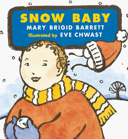 Stock image for Snow Baby : Baby Seasons Board Books for sale by Better World Books
