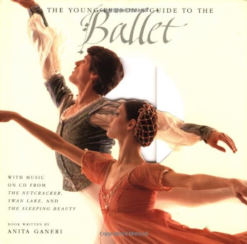 9780152011840: The Young Person's Guide to the Ballet: With Music on Cd from the Nutcracker, Swan Lake, and the Sleeping Beauty