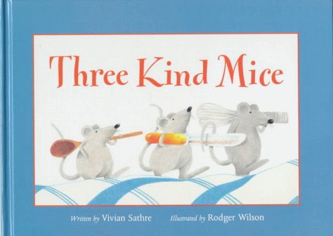 Beispielbild fr Three Kind Mice zum Verkauf von Once Upon A Time Books