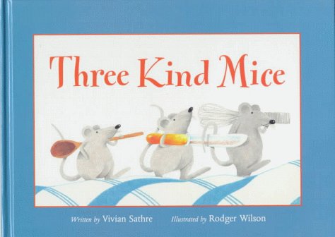 Stock image for Three Kind Mice for sale by Once Upon A Time Books