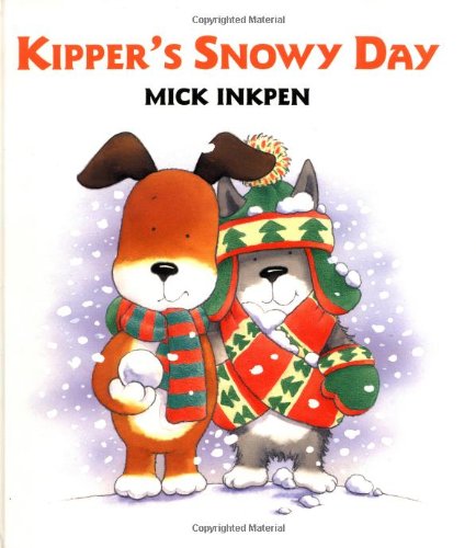 Kipper's Snowy Day (9780152013622) by Inkpen, Mick