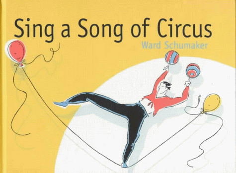 Stock image for Sing a Song of Circus for sale by ThriftBooks-Dallas