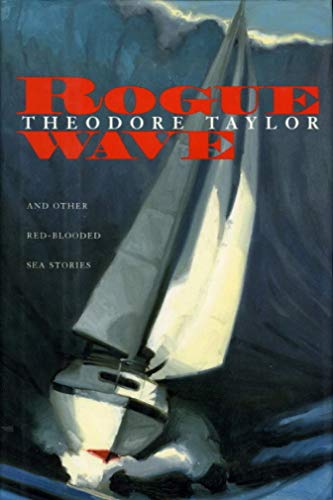 9780152014087: Rogue Wave: And Other Red-Blooded Sea Stories