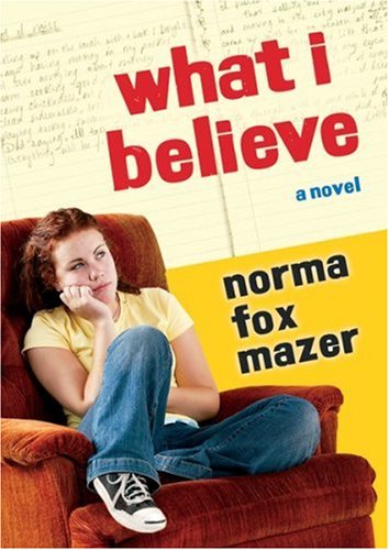 9780152014629: What I Believe: A Novel