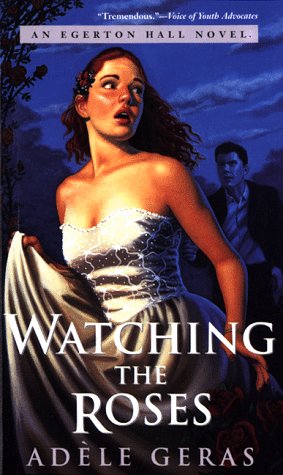 9780152015176: Watching the Roses (Egerton Hall Novels)