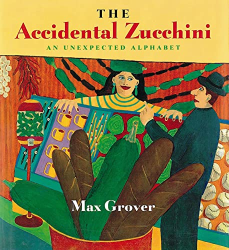 Beispielbild fr The Accidental Zucchini: An Unexpected Alphabet zum Verkauf von SecondSale