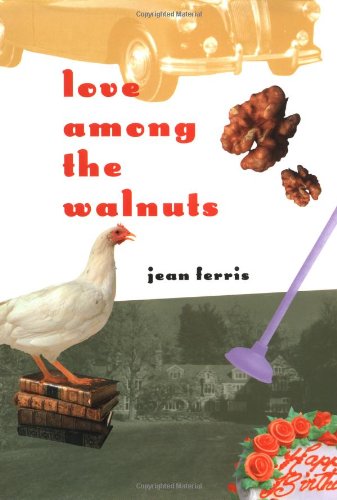 9780152015909: Love Among the Walnuts