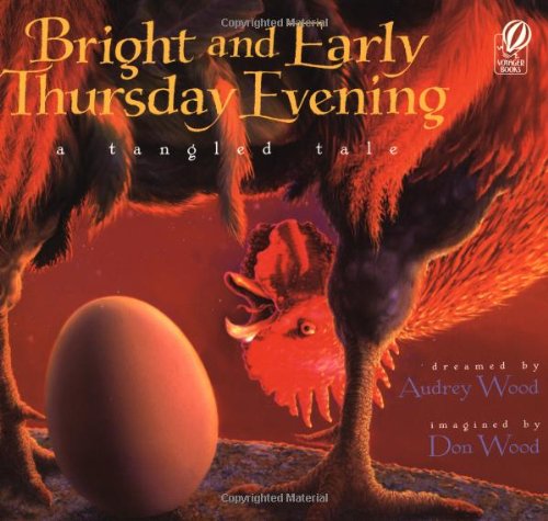 Bright and Early Thursday Evening: A Tangled Tale (9780152019631) by Wood, Audrey