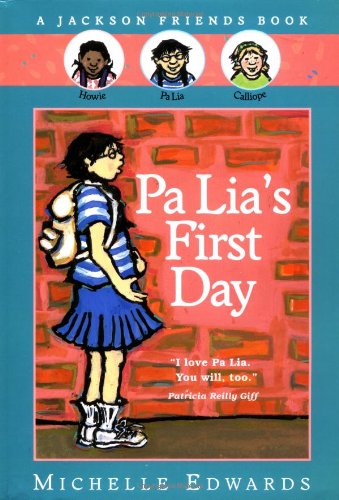 9780152019747: Pa Lia's First Day: A Jackson Friends Story (Young Chapter Book)