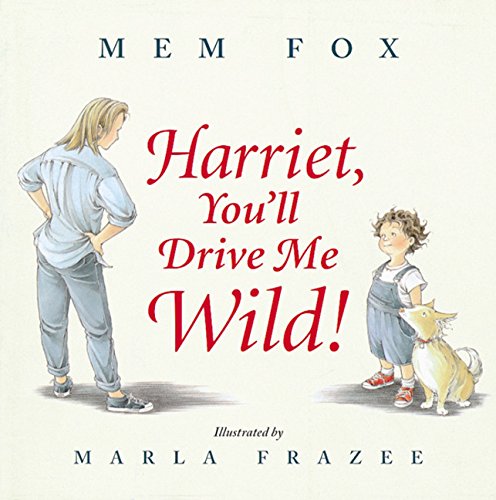 9780152019778: Harriet, You'll Drive Me Wild!