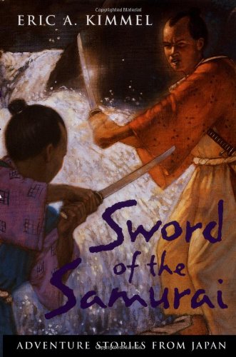 Beispielbild fr Sword of the Samurai: Adventure Stories from Japan zum Verkauf von Infinity Books Japan