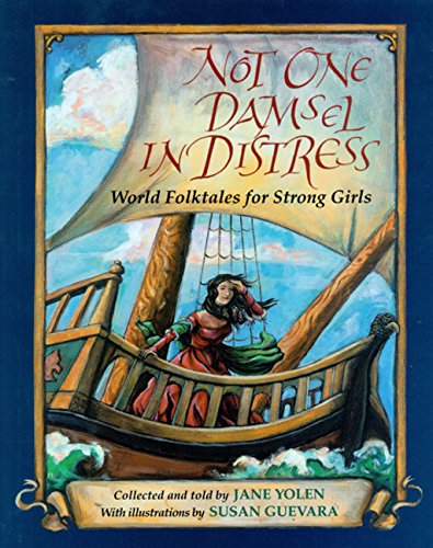 Beispielbild fr Not One Damsel in Distress: World Folktales for Strong Girls zum Verkauf von Brit Books