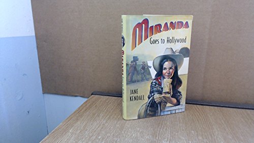 Beispielbild fr Miranda Goes to Hollywood: Adventures in the Land of Palm Trees, Cowboys, and Moving Pictures zum Verkauf von Emily's Books