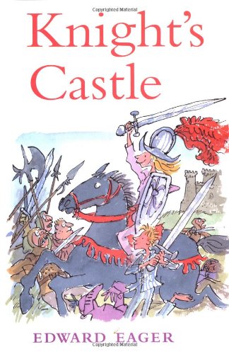 9780152020743: Knight's Castle (Edward Eager's Tales of Magic)