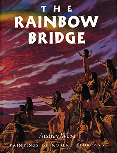 9780152021061: The Rainbow Bridge: Inspired by a Chumash Tale