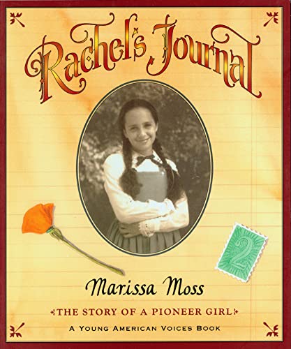 9780152021689: Rachel's Journal: The Story of a Pioneer Girl (Young American Voices)