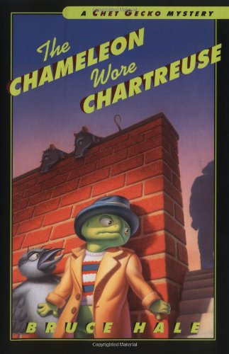 9780152022815: The Chameleon Wore Chartreuse: From the Tattered Casebook of Chet Gecko, Private Eye (Chet Gecko Mystery)