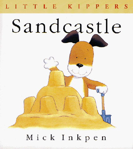 Stock image for Sandcastle (Little Kippers) for sale by Jenson Books Inc