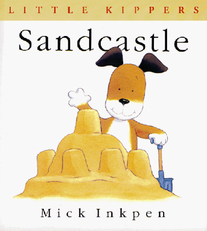 9780152022969: Sandcastle (Little Kippers)