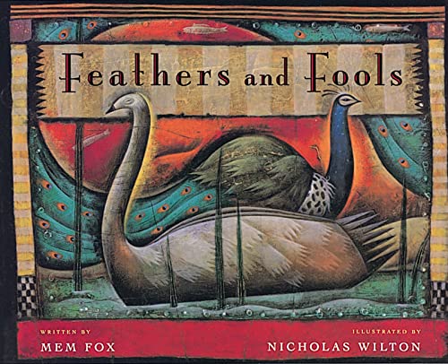 Feathers and Fools (9780152023652) by Fox, Mem; Wilton, Nicholas