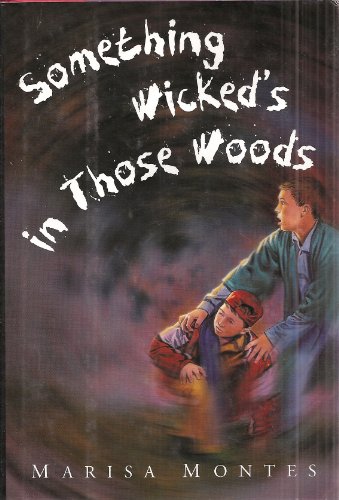 Stock image for Something Wicked's in Those Woods for sale by Better World Books