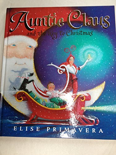 Imagen de archivo de Auntie Claus and the Key to Christmas a la venta por Your Online Bookstore