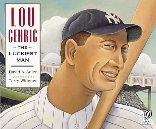 9780152024833: Lou Gehrig: The Luckiest Man