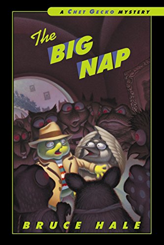 9780152025212: The Big Nap: From the Tattered Casebook of Chet Gecko, Private Eye (Chet Gecko Mystery)