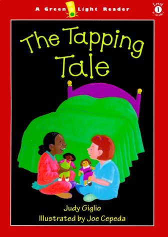 The Tapping Tale (9780152025786) by Giglio, Judy; Cepeda, Joe