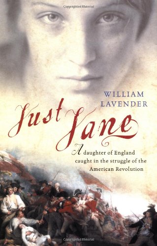 Imagen de archivo de Just Jane: A Daughter of England Caught in the Struggle of the American Revolution a la venta por Housing Works Online Bookstore