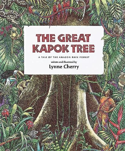 Stock image for The Great Kapok Tree: A Tale of the Amazon Rain Forest for sale by ThriftBooks-Atlanta