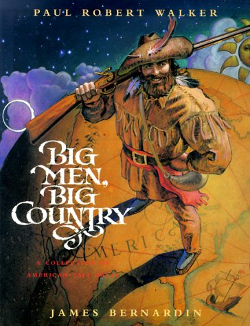 Beispielbild fr Big Men, Big Country: A Collection of American Tall Tales zum Verkauf von Wonder Book