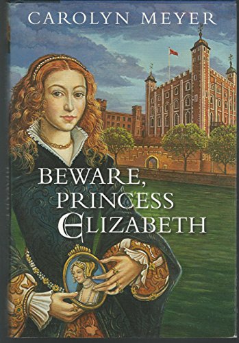 9780152026592: Beware, Princess Elizabeth: A Young Royals Book