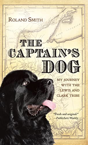 Beispielbild fr The Captain's Dog: My Journey with the Lewis and Clark Tribe zum Verkauf von SecondSale