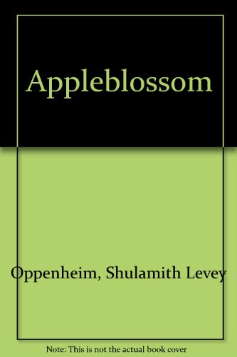 Appleblossom (9780152037505) by Oppenheim, Shulamith Levey