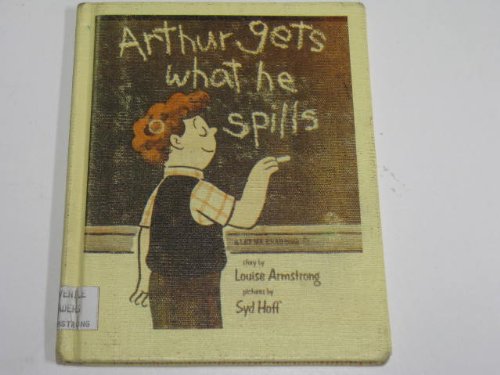 Arthur Gets What He Spills (Let Me Read Book) (9780152041069) by Armstrong, Louise; Hoff, Syd