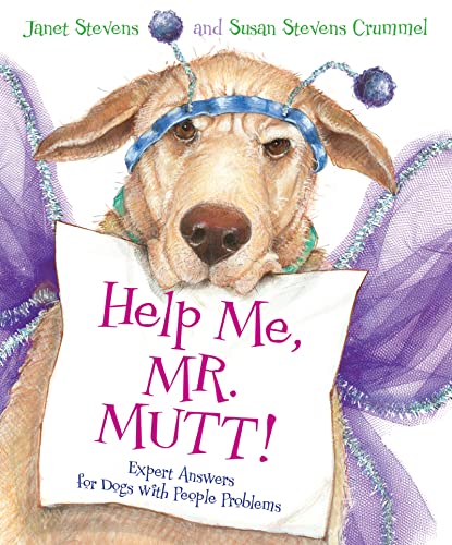 Stock image for Help Me, Mr. Mutt! : Expert Answers for Dogs with People Problems for sale by Better World Books