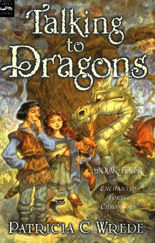 Stock image for Talking to Dragons: The Enchanted Forest Chronicles, Book Four for sale by SecondSale